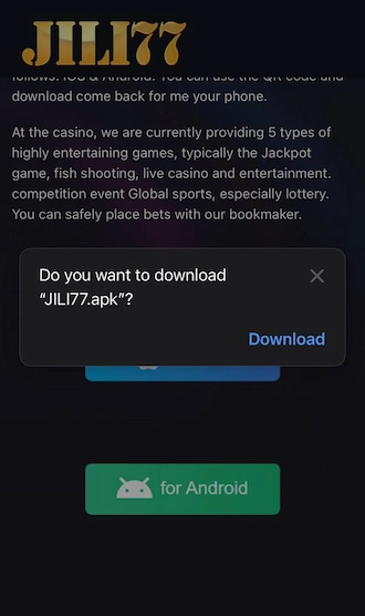 Step 3: Your phone will notify "Do you want to download JILI77 APK?", Please click "Download" on this notice.